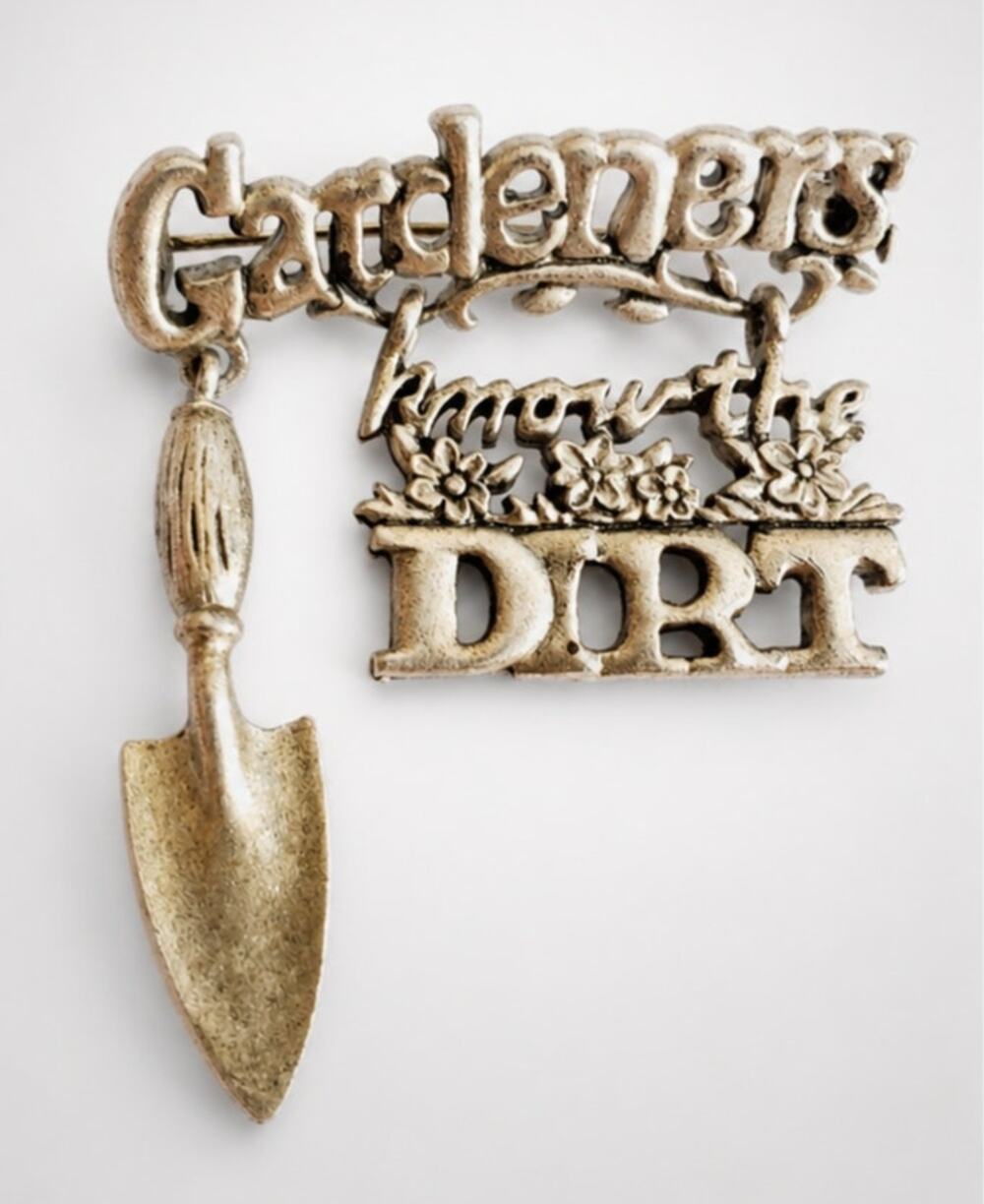 Gardeners Brooch Pin Dangles‎ Danecraft 2" 'Gardeners Know the Dirt' so-28